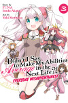 Book cover for Didn’t I Say to Make My Abilities Average in the Next Life?! Everyday Misadventures! (Manga) Vol. 3