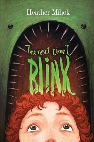 Cover of The Next Time I Blink