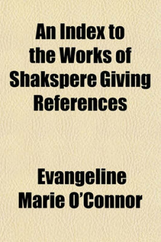 Cover of An Index to the Works of Shakspere Giving References