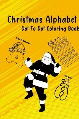 Cover of Christmas alphabet dot to dot coloring book