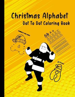 Book cover for Christmas alphabet dot to dot coloring book