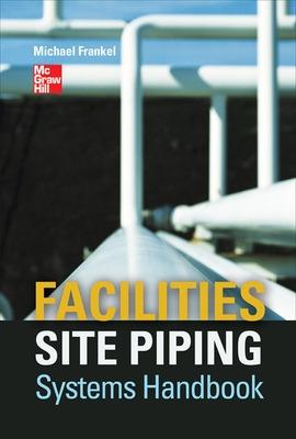 Cover of Facilities Site Piping Systems Handbook