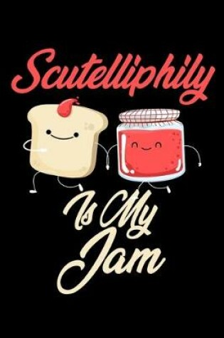 Cover of Scutelliphily is My Jam