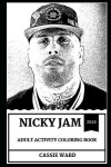 Book cover for Nicky Jam Adult Activity Coloring Book