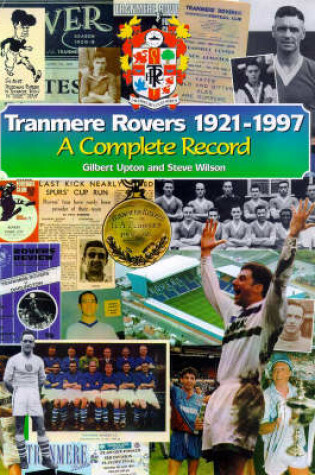 Cover of Tranmere Rovers 1921-1997 - A Complete Record