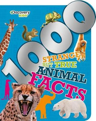 Book cover for Discovery Kids 1000 Strange But True Animal Facts
