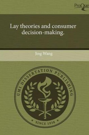 Cover of Lay Theories and Consumer Decision-Making.