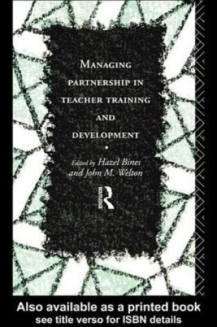 Cover of Managing Partnership in Teacher Training and Development