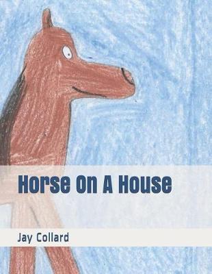 Book cover for Horse on a House