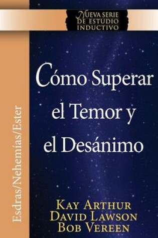 Cover of Como Superar El Temor y El Desanimo / Overcoming Fear and Discouragement (Niss Series)