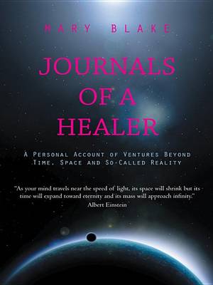 Book cover for Journals of a Healer: A Personal Account of Ventures Beyond Time