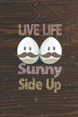 Book cover for Live Life Sunny Side Up