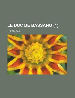 Book cover for Le Duc de Bassano (1 )