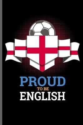 Book cover for Proud to be English