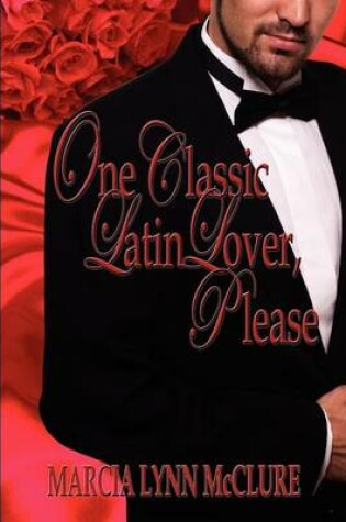 Cover of One Classic Latin Lover, Please