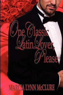 Book cover for One Classic Latin Lover, Please