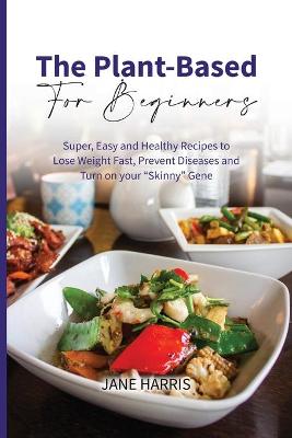 Book cover for The Plant-Based for Beginners
