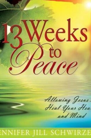 Cover of 13 Weeks to Peace