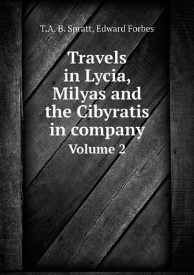 Book cover for Travels in Lycia, Milyas and the Cibyratis in company Volume 2