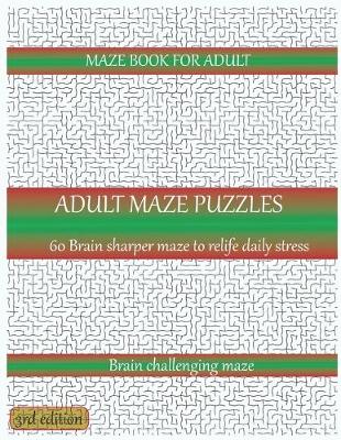 Book cover for Maze book for adult adult maze puzzles 60 brain sharper maze to relife daily stress brain challenging maze