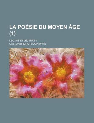 Book cover for La Poesie Du Moyen Age; Lecons Et Lectures (1)