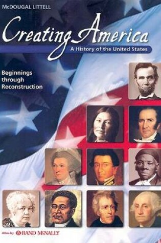 Cover of Creating America: Beginnings Through Reconstruction