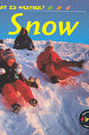 Cover of What Is Weather?: Snow          (Cased)