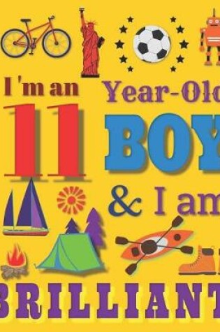 Cover of I'm an 11 Year-Old Boy & I Am Brilliant