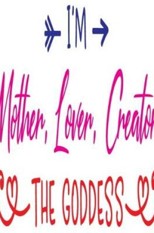 Cover of I'm Mother Lover Creator Goddess