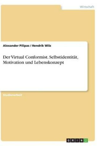 Cover of Der Virtual Conformist. Selbstidentität, Motivation und Lebenskonzept