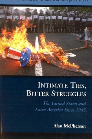 Cover of Intimate Ties, Bitter Struggles