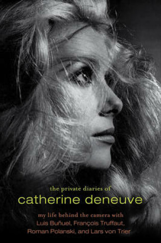 Cover of The Private Diaries of Catherine Deneuve