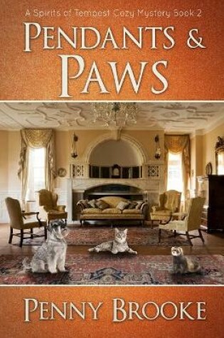 Cover of Pendants and Paws (A Spirits of Tempest Cozy Mystery Book 2)