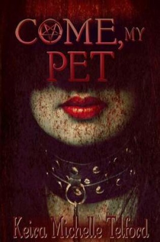 Cover of Come, My Pet