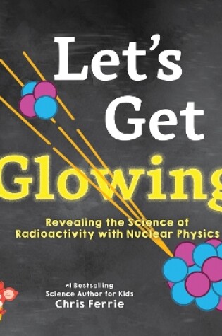 Cover of Let's Get Glowing!