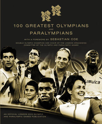 Book cover for The 100 Greatest Olympians and Paralympians