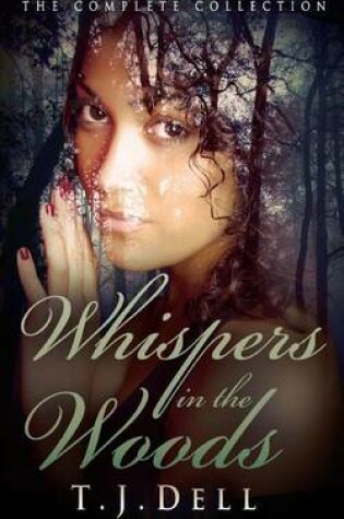 Cover of Whispers in the Woods (The Complete Collection)