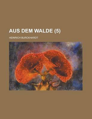 Book cover for Aus Dem Walde (5 )