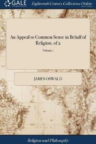 Cover of An Appeal to Common Sense in Behalf of Religion. of 2; Volume 1