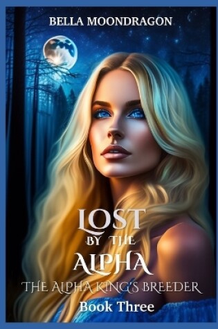 Cover of Lost by the Alpha