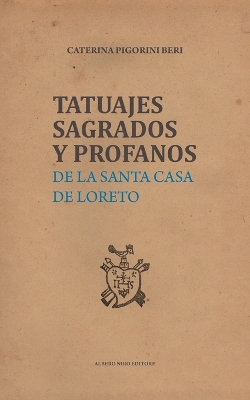 Book cover for TATUAJES SAGRADOS Y PROFANOS DE LA SANTA CASA DE LORETO (traducido)