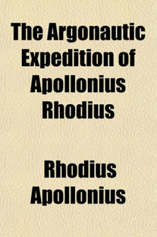 Cover of The Argonautic Expedition of Apollonius Rhodius