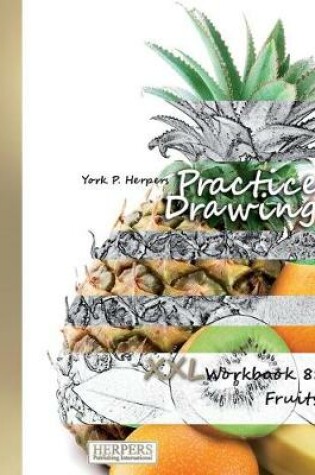 Cover of Practice Drawing - XXL Workbook 8