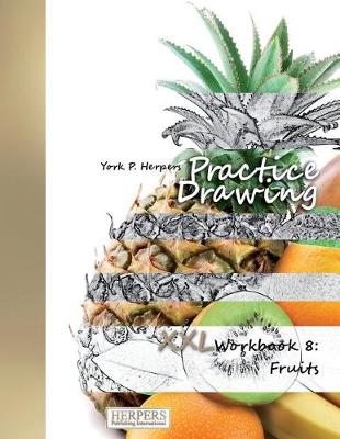 Cover of Practice Drawing - XXL Workbook 8