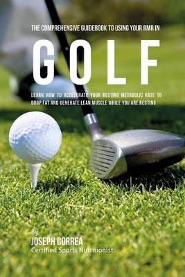 Book cover for The Comprehensive Guidebook to Using Your RMR in Golf