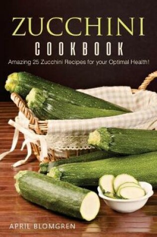 Cover of Zucchini Cookbook