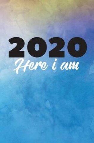 Cover of 2020 Here I am