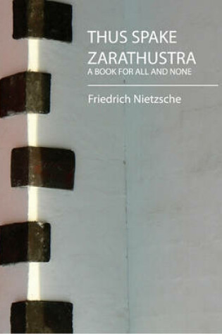 Cover of Thus Spake Zarathustra (a Book for All and None)