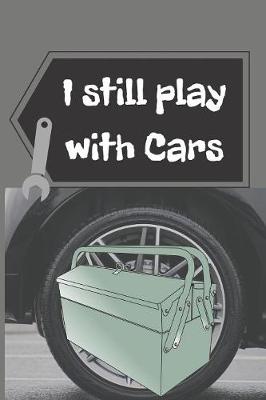 Book cover for I still play with Cars
