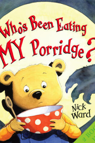 Cover of Who's Been Eating My Porridge / A Wolf at the Door